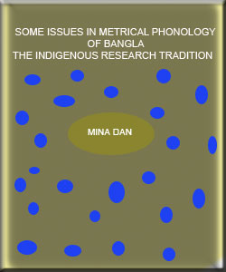 Some Issues in Metrical Phonology of Bangla(The Indigenous Research Tradition)